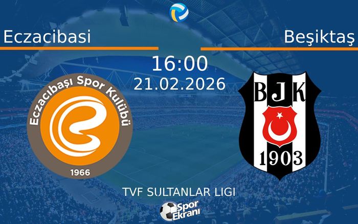 21 Şubat 2026 Eczacibasi vs Beşiktaş maçı Hangi Kanalda Saat Kaçta Yayınlanacak? 21 Şubat 2026 Eczacibasi vs Beşiktaş maçı Hangi Kanalda Saat Kaçta Yayınlanacak?