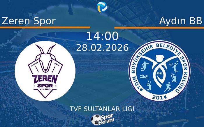 28 Şubat 2026 Zeren Spor vs Aydın BB maçı Hangi Kanalda Saat Kaçta Yayınlanacak?