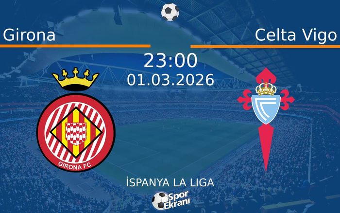 01 Mart 2026 Girona vs Celta Vigo maçı Hangi Kanalda Saat Kaçta Yayınlanacak? 01 Mart 2026 Girona vs Celta Vigo maçı Hangi Kanalda Saat Kaçta Yayınlanacak?