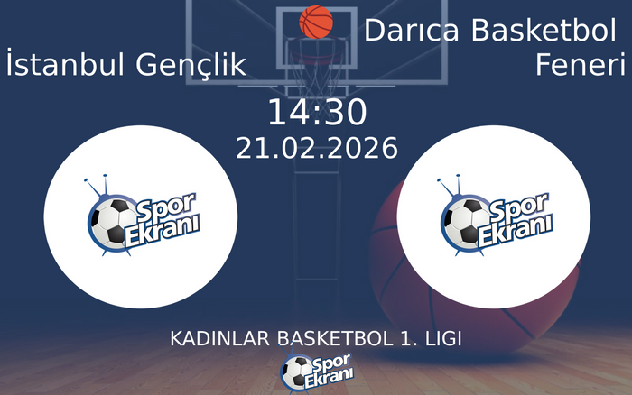 21 Şubat 2026 İstanbul Gençlik vs Darıca Basketbol Feneri maçı Hangi Kanalda Saat Kaçta Yayınlanacak? 21 Şubat 2026 İstanbul Gençlik vs Darıca Basketbol Feneri maçı Hangi Kanalda Saat Kaçta Yayınlanacak?