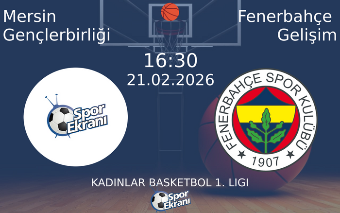 21 Şubat 2026 Mersin Gençlerbirliği vs Fenerbahçe Gelişim maçı Hangi Kanalda Saat Kaçta Yayınlanacak? 21 Şubat 2026 Mersin Gençlerbirliği vs Fenerbahçe Gelişim maçı Hangi Kanalda Saat Kaçta Yayınlanacak?