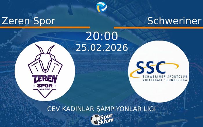25 Şubat 2026 Zeren Spor vs Schweriner maçı Hangi Kanalda Saat Kaçta Yayınlanacak?