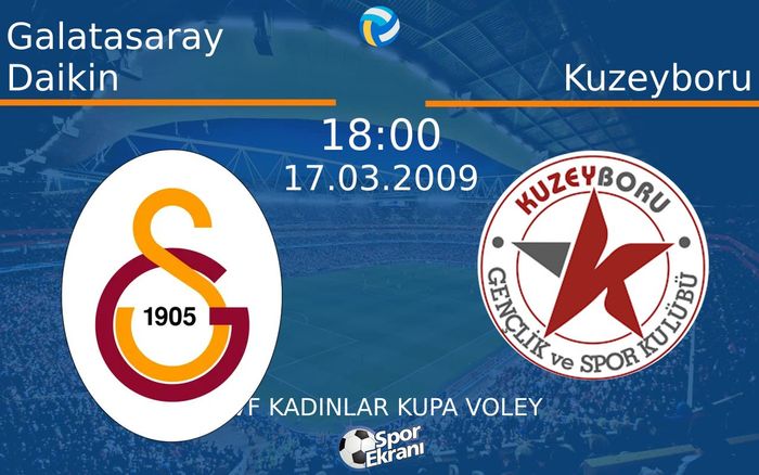 17 Mart 2009 Galatasaray Daikin vs Kuzeyboru maçı Hangi Kanalda Saat Kaçta Yayınlanacak? 17 Mart 2009 Galatasaray Daikin vs Kuzeyboru maçı Hangi Kanalda Saat Kaçta Yayınlanacak?