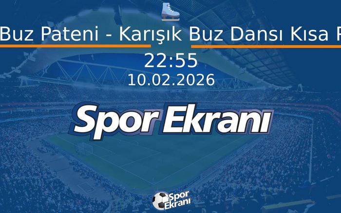 10 Şubat 2026 2026 Milano Cortina Kiş Olimpiyatlari - Artistik Buz Pateni - Karışık Buz Dansı Kısa Program  Hangi Kanalda Saat Kaçta Yayınlanacak?