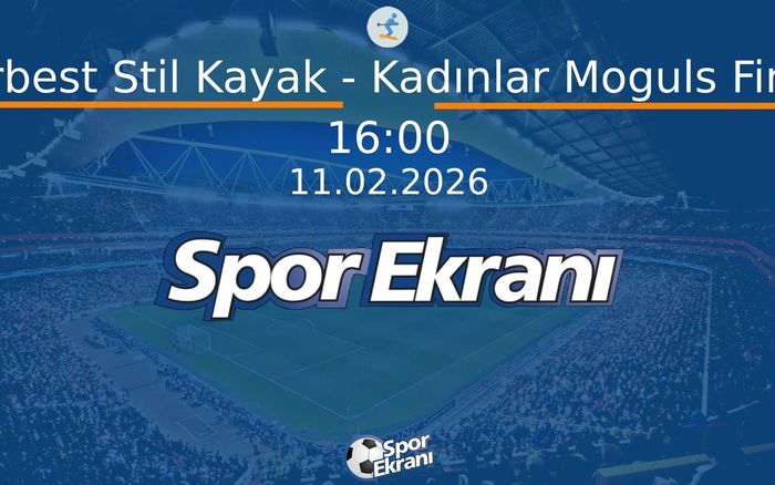 11 Şubat 2026 2026 Milano Cortina Kiş Olimpiyatlari - Serbest Stil Kayak - Kadınlar Moguls Finali  Hangi Kanalda Saat Kaçta Yayınlanacak?