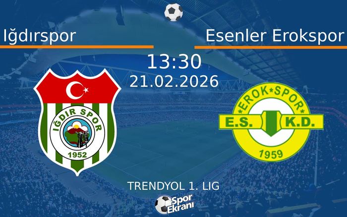21 Şubat 2026 Iğdırspor vs Esenler Erokspor maçı Hangi Kanalda Saat Kaçta Yayınlanacak? 21 Şubat 2026 Iğdırspor vs Esenler Erokspor maçı Hangi Kanalda Saat Kaçta Yayınlanacak?