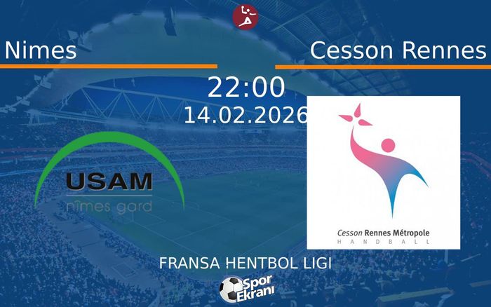 14 Şubat 2026 Nimes vs Cesson Rennes maçı Hangi Kanalda Saat Kaçta Yayınlanacak? 14 Şubat 2026 Nimes vs Cesson Rennes maçı Hangi Kanalda Saat Kaçta Yayınlanacak?