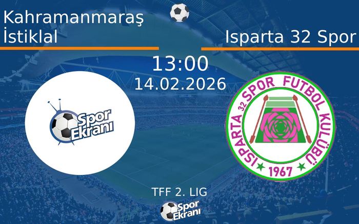 14 Şubat 2026 Kahramanmaraş İstiklal vs Isparta 32 Spor maçı Hangi Kanalda Saat Kaçta Yayınlanacak?