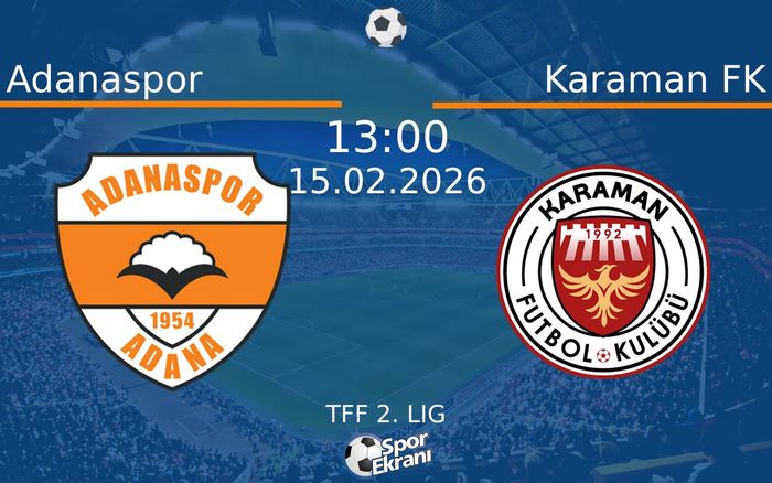 15 Şubat 2026 Adanaspor vs Karaman FK maçı Hangi Kanalda Saat Kaçta Yayınlanacak? 15 Şubat 2026 Adanaspor vs Karaman FK maçı Hangi Kanalda Saat Kaçta Yayınlanacak?