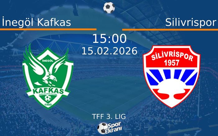 15 Şubat 2026 İnegöl Kafkas vs Silivrispor maçı Hangi Kanalda Saat Kaçta Yayınlanacak?