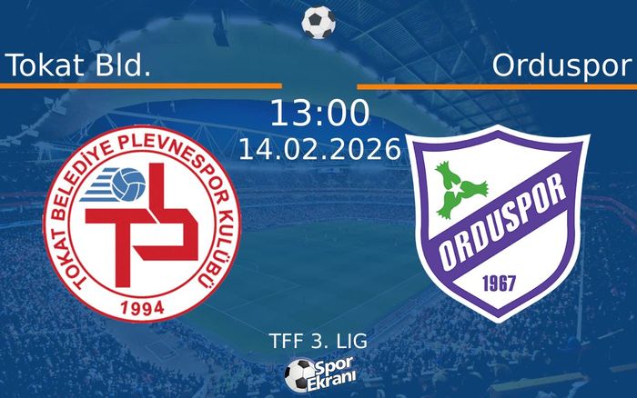 14 Şubat 2026 Tokat Bld. vs Orduspor maçı Hangi Kanalda Saat Kaçta Yayınlanacak?