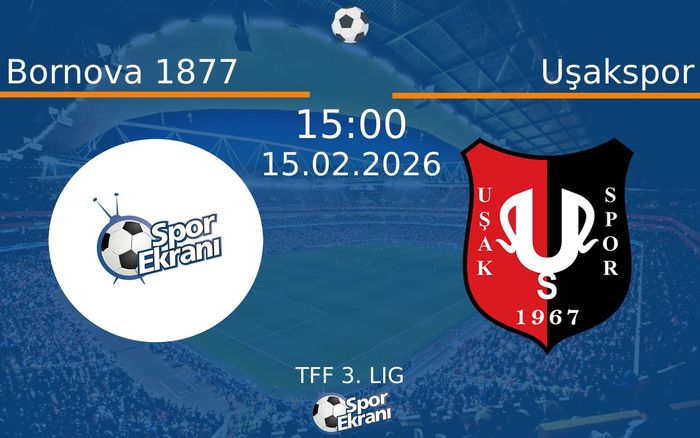 15 Şubat 2026 Bornova 1877 vs Uşakspor maçı Hangi Kanalda Saat Kaçta Yayınlanacak? 15 Şubat 2026 Bornova 1877 vs Uşakspor maçı Hangi Kanalda Saat Kaçta Yayınlanacak?