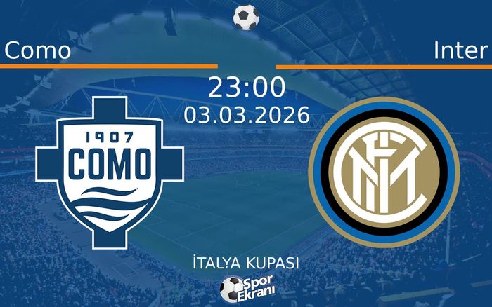 03 Mart 2026 Como vs Inter maçı Hangi Kanalda Saat Kaçta Yayınlanacak?