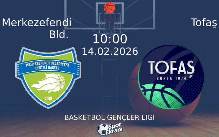 14 Şubat 2026 Merkezefendi Bld. vs Tofaş maçı Hangi Kanalda Saat Kaçta Yayınlanacak?