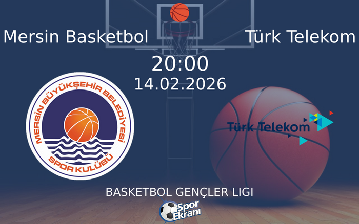 14 Şubat 2026 Mersin Basketbol vs Türk Telekom maçı Hangi Kanalda Saat Kaçta Yayınlanacak?