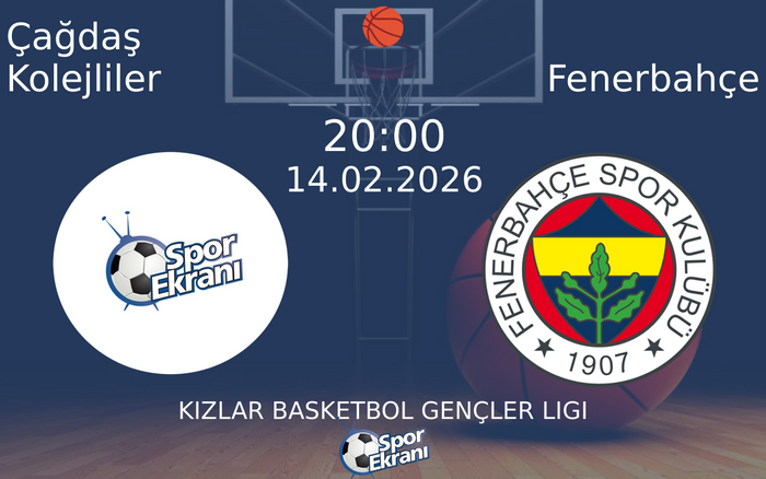 14 Şubat 2026 Çağdaş Kolejliler vs Fenerbahçe maçı Hangi Kanalda Saat Kaçta Yayınlanacak? 14 Şubat 2026 Çağdaş Kolejliler vs Fenerbahçe maçı Hangi Kanalda Saat Kaçta Yayınlanacak?
