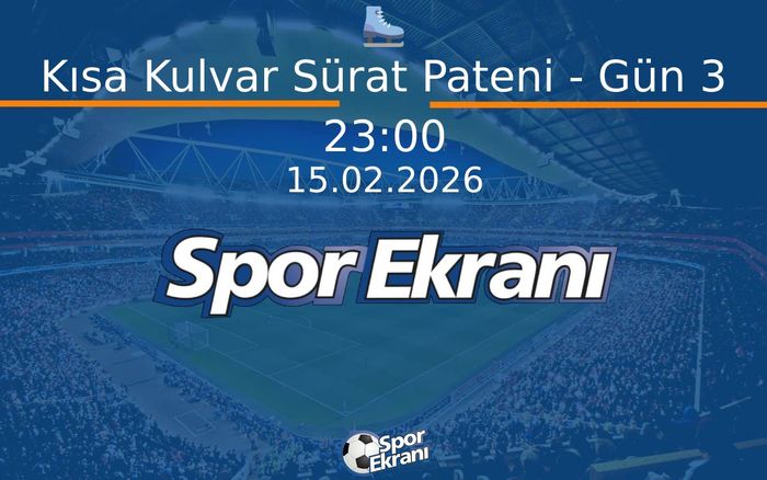 15 Şubat 2026 2026 Milano Cortina Kiş Olimpiyatlari - Kısa Kulvar Sürat Pateni - Gün 3 Hangi Kanalda Saat Kaçta Yayınlanacak? 15 Şubat 2026 2026 Milano Cortina Kiş Olimpiyatlari - Kısa Kulvar Sürat Pateni - Gün 3 Hangi Kanalda Saat Kaçta Yayınlanacak?