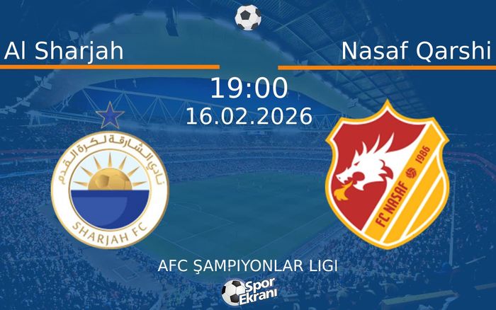 16 Şubat 2026 Al Sharjah vs Nasaf Qarshi maçı Hangi Kanalda Saat Kaçta Yayınlanacak? 16 Şubat 2026 Al Sharjah vs Nasaf Qarshi maçı Hangi Kanalda Saat Kaçta Yayınlanacak?