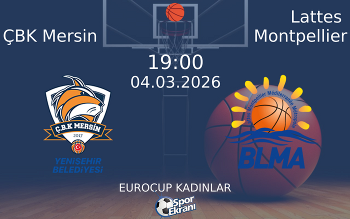 04 Mart 2026 ÇBK Mersin vs Lattes Montpellier maçı Hangi Kanalda Saat Kaçta Yayınlanacak?