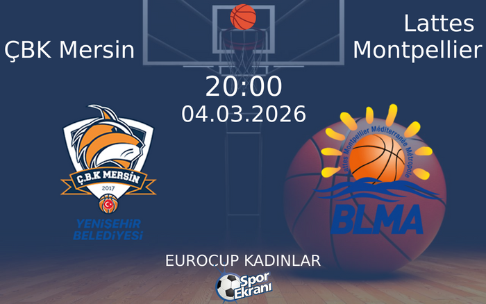 04 Mart 2026 ÇBK Mersin vs Lattes Montpellier maçı Hangi Kanalda Saat Kaçta Yayınlanacak? 04 Mart 2026 ÇBK Mersin vs Lattes Montpellier maçı Hangi Kanalda Saat Kaçta Yayınlanacak?
