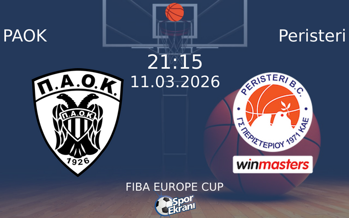 11 Mart 2026 PAOK vs Peristeri maçı Hangi Kanalda Saat Kaçta Yayınlanacak?