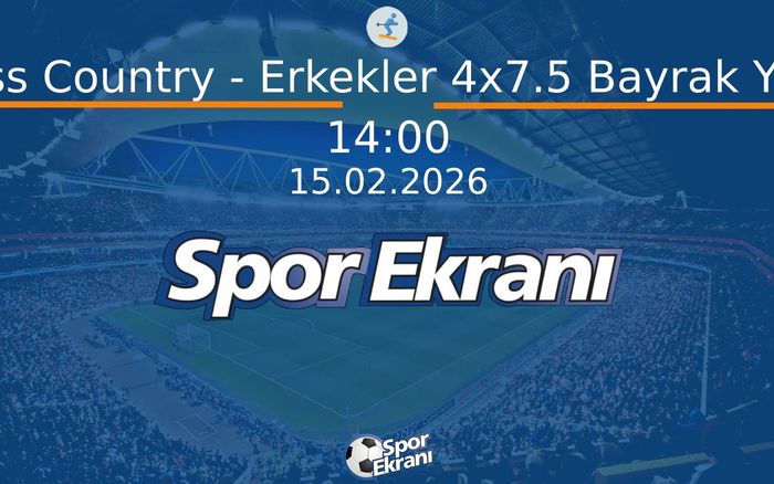 15 Şubat 2026 2026 Milano Cortina Kiş Olimpiyatlari - Cross Country - Erkekler 4x7.5 Bayrak Yarışı  Hangi Kanalda Saat Kaçta Yayınlanacak?