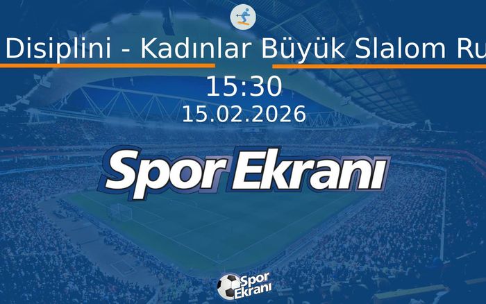 15 Şubat 2026 2026 Milano Cortina Kiş Olimpiyatlari - Alp Disiplini - Kadınlar Büyük Slalom Run 2  Hangi Kanalda Saat Kaçta Yayınlanacak?