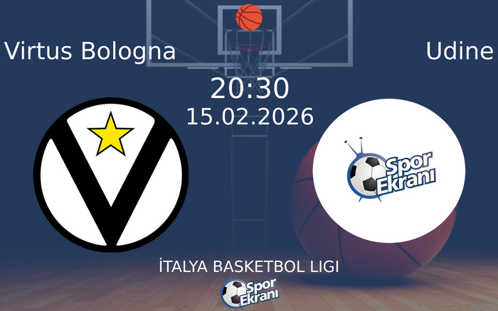 15 Şubat 2026 Virtus Bologna vs Udine maçı Hangi Kanalda Saat Kaçta Yayınlanacak?