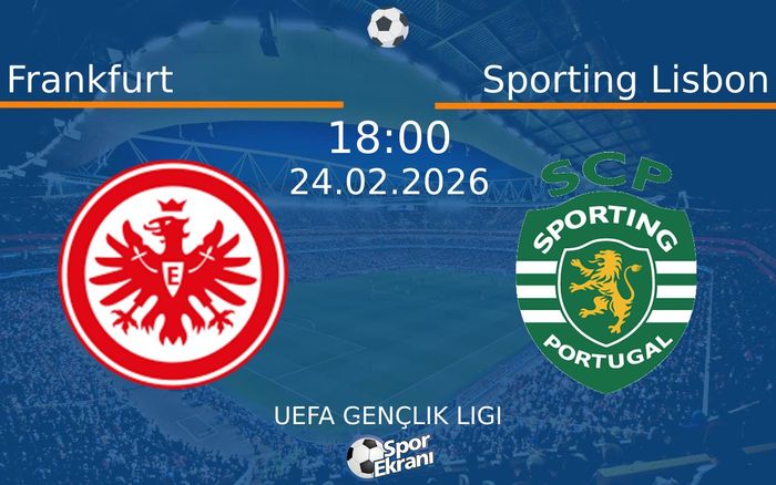 24 Şubat 2026 Frankfurt vs Sporting Lisbon maçı Hangi Kanalda Saat Kaçta Yayınlanacak?
