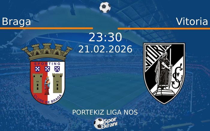 21 Şubat 2026 Braga vs Vitoria maçı Hangi Kanalda Saat Kaçta Yayınlanacak? 21 Şubat 2026 Braga vs Vitoria maçı Hangi Kanalda Saat Kaçta Yayınlanacak?