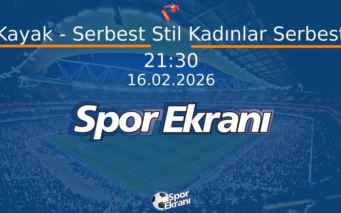 16 Şubat 2026 2026 Milano Cortina Kiş Olimpiyatlari - Kayak - Serbest Stil Kadınlar Serbest Hangi Kanalda Saat Kaçta Yayınlanacak? 16 Şubat 2026 2026 Milano Cortina Kiş Olimpiyatlari - Kayak - Serbest Stil Kadınlar Serbest Hangi Kanalda Saat Kaçta Yayınlanacak?
