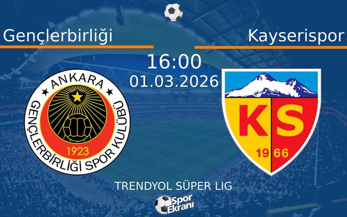 01 Mart 2026 Gençlerbirliği vs Kayserispor maçı Hangi Kanalda Saat Kaçta Yayınlanacak? 01 Mart 2026 Gençlerbirliği vs Kayserispor maçı Hangi Kanalda Saat Kaçta Yayınlanacak?