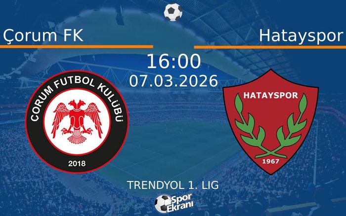 07 Mart 2026 Çorum FK vs Hatayspor maçı Hangi Kanalda Saat Kaçta Yayınlanacak? 07 Mart 2026 Çorum FK vs Hatayspor maçı Hangi Kanalda Saat Kaçta Yayınlanacak?