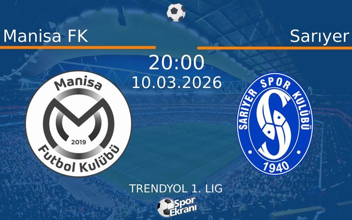 10 Mart 2026 Manisa FK vs Sarıyer maçı Hangi Kanalda Saat Kaçta Yayınlanacak?