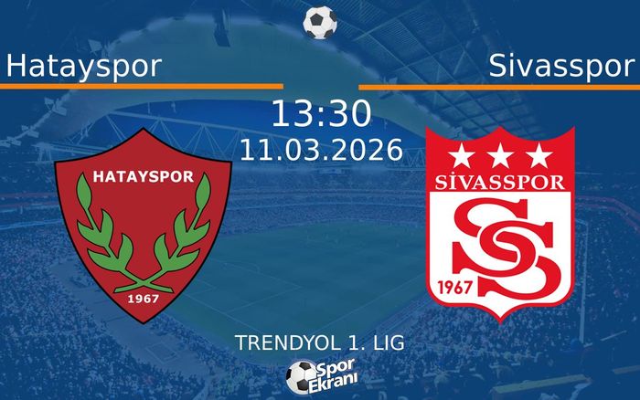 11 Mart 2026 Hatayspor vs Sivasspor maçı Hangi Kanalda Saat Kaçta Yayınlanacak?