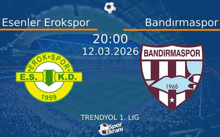 12 Mart 2026 Esenler Erokspor vs Bandırmaspor maçı Hangi Kanalda Saat Kaçta Yayınlanacak? 12 Mart 2026 Esenler Erokspor vs Bandırmaspor maçı Hangi Kanalda Saat Kaçta Yayınlanacak?