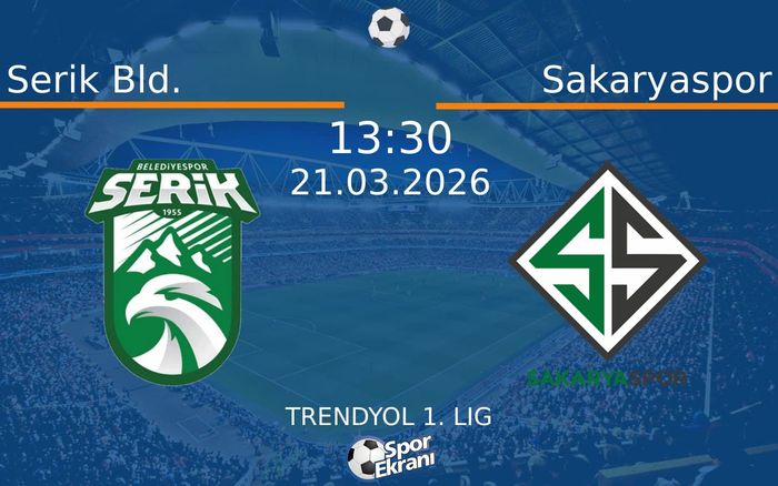 21 Mart 2026 Serik Bld. vs Sakaryaspor maçı Hangi Kanalda Saat Kaçta Yayınlanacak? 21 Mart 2026 Serik Bld. vs Sakaryaspor maçı Hangi Kanalda Saat Kaçta Yayınlanacak?