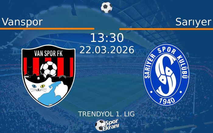 22 Mart 2026 Vanspor vs Sarıyer maçı Hangi Kanalda Saat Kaçta Yayınlanacak?