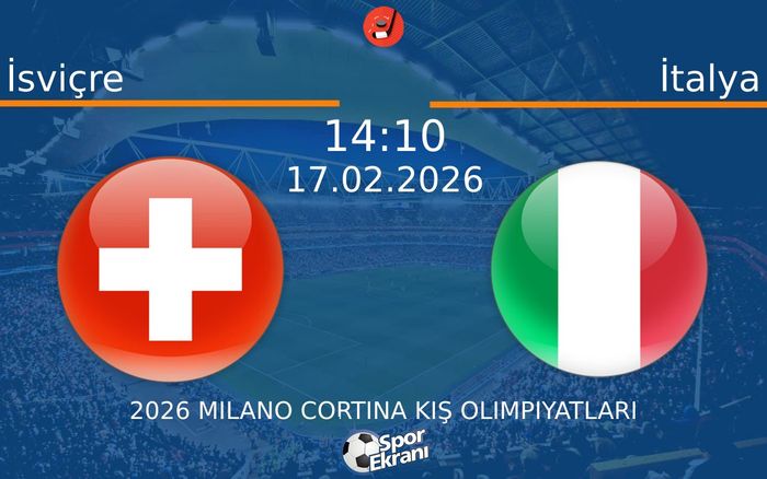 17 Şubat 2026 İsviçre vs İtalya maçı Hangi Kanalda Saat Kaçta Yayınlanacak?