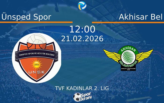 21 Şubat 2026 Ünsped Spor vs Akhisar Bel maçı Hangi Kanalda Saat Kaçta Yayınlanacak?