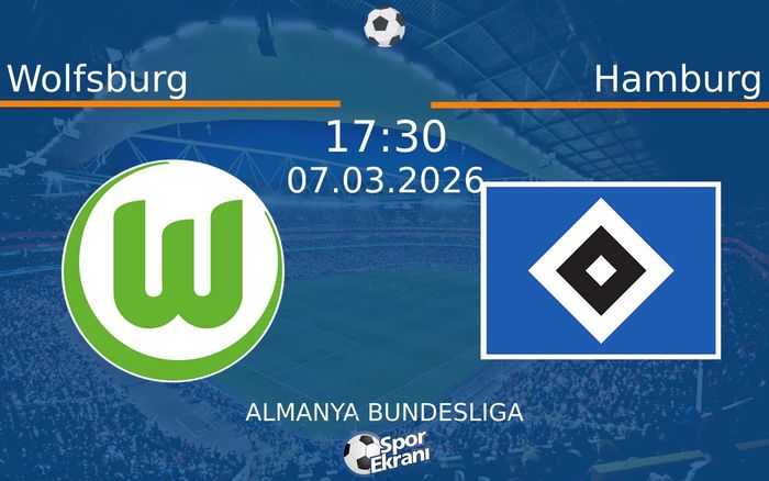 07 Mart 2026 Wolfsburg vs Hamburg maçı Hangi Kanalda Saat Kaçta Yayınlanacak?
