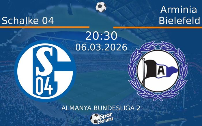 06 Mart 2026 Schalke 04 vs Arminia Bielefeld maçı Hangi Kanalda Saat Kaçta Yayınlanacak? 06 Mart 2026 Schalke 04 vs Arminia Bielefeld maçı Hangi Kanalda Saat Kaçta Yayınlanacak?