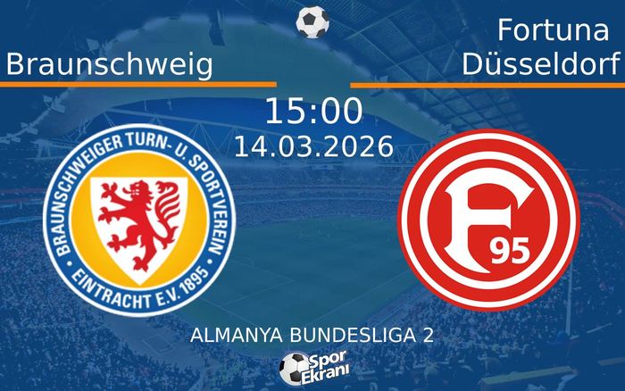 14 Mart 2026 Braunschweig vs Fortuna Düsseldorf maçı Hangi Kanalda Saat Kaçta Yayınlanacak?