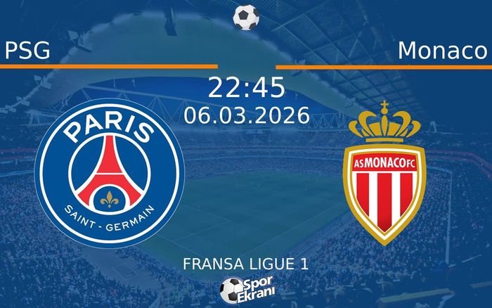 06 Mart 2026 PSG vs Monaco maçı Hangi Kanalda Saat Kaçta Yayınlanacak? 06 Mart 2026 PSG vs Monaco maçı Hangi Kanalda Saat Kaçta Yayınlanacak?