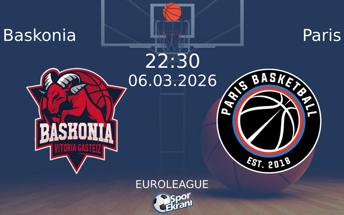 06 Mart 2026 Baskonia vs Paris maçı Hangi Kanalda Saat Kaçta Yayınlanacak? 06 Mart 2026 Baskonia vs Paris maçı Hangi Kanalda Saat Kaçta Yayınlanacak?