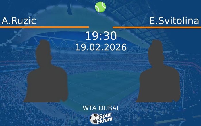 19 Şubat 2026 A.Ruzic vs E.Svitolina maçı Hangi Kanalda Saat Kaçta Yayınlanacak? 19 Şubat 2026 A.Ruzic vs E.Svitolina maçı Hangi Kanalda Saat Kaçta Yayınlanacak?