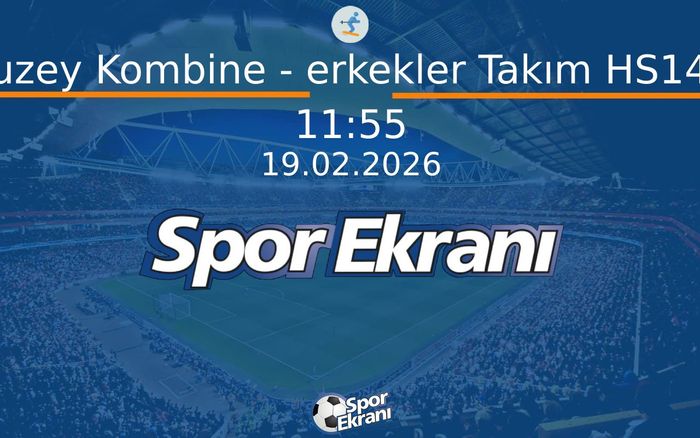 19 Şubat 2026 2026 Milano Cortina Kiş Olimpiyatlari - Kuzey Kombine - erkekler Takım HS140 Hangi Kanalda Saat Kaçta Yayınlanacak? 19 Şubat 2026 2026 Milano Cortina Kiş Olimpiyatlari - Kuzey Kombine - erkekler Takım HS140 Hangi Kanalda Saat Kaçta Yayınlanacak?
