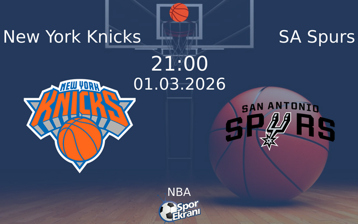 01 Mart 2026 New York Knicks vs SA Spurs maçı Hangi Kanalda Saat Kaçta Yayınlanacak?