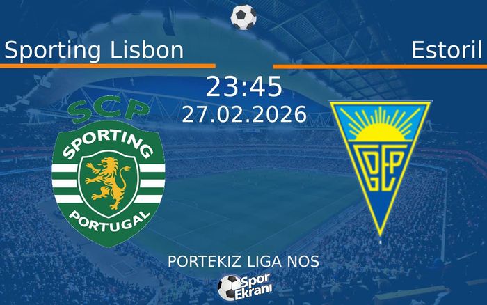 27 Şubat 2026 Sporting Lisbon vs Estoril maçı Hangi Kanalda Saat Kaçta Yayınlanacak? 27 Şubat 2026 Sporting Lisbon vs Estoril maçı Hangi Kanalda Saat Kaçta Yayınlanacak?