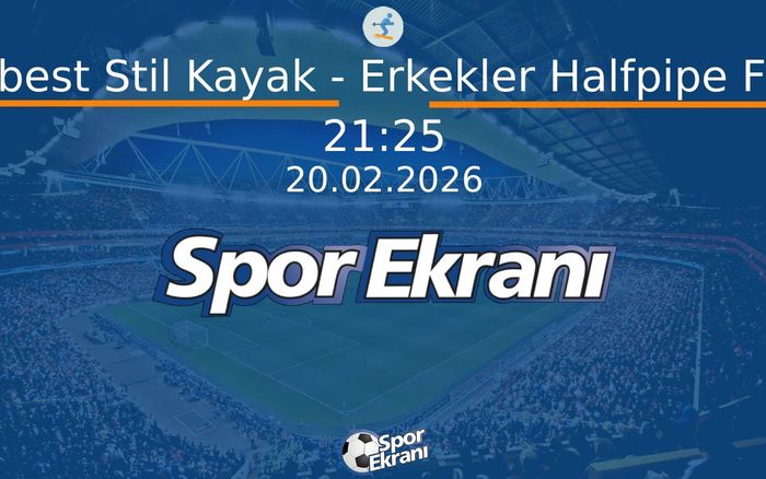 20 Şubat 2026 2026 Milano Cortina Kiş Olimpiyatlari - Serbest Stil Kayak - Erkekler Halfpipe Final Hangi Kanalda Saat Kaçta Yayınlanacak? 20 Şubat 2026 2026 Milano Cortina Kiş Olimpiyatlari - Serbest Stil Kayak - Erkekler Halfpipe Final Hangi Kanalda Saat Kaçta Yayınlanacak?